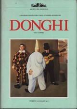 Antonio Donghi. Vita e opere - Maurizio Fagiolo Dell'Arco, Valerio Rivosecchi
