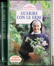 GUARIRE CON LE ERBE. SUOR BERNARDINA. PIEMME.