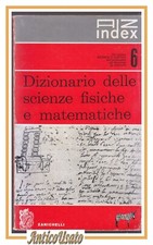 DIZIONARIO DELLE SCIENZE FISICHE E MATEMATICHE AZ index 1959 Zanichelli Libro