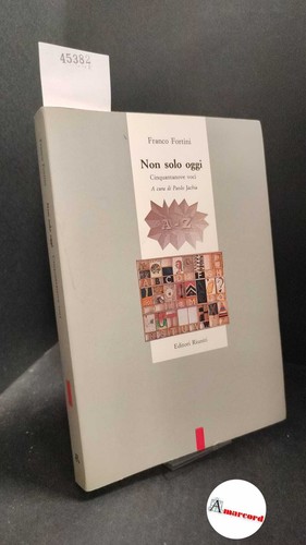 Franco fortini non - franco, solo