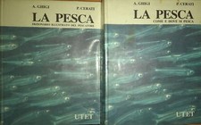 La pesca. Dizionario illustrato del pescatore. 2 volumi