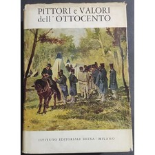 Pittori e Valori dell'Ottocento - U. Galetti - Ed. Brera - 1961