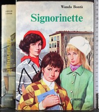 SIGNORINETTE. WANDA BONTÀ. MURSIA.