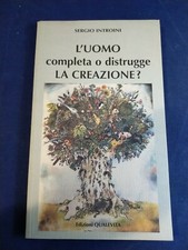 L'uomo Completa O Distrugge La