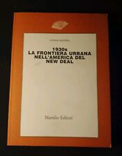 1930s LA FRONTIERA URBANA NELL'AMERICA DEL NEW DEAL MARSILIO EDITORI
