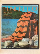 PENELOPE - n. 6 - L'UNCINETTO - Guida pratica - Alberto Peruzzo Editore - 1969