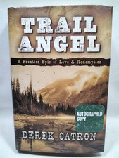 Trail Angel A Frontier Epic Of