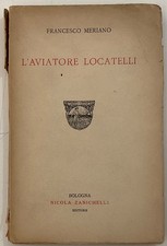 FRANCESCO MERIANO L'AVIATORE LOCATELLI LIBRO BOLOGNA NICOLA ZANICHELLI 1926