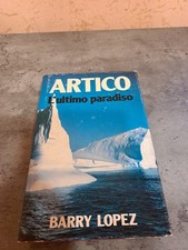 ARTICO L'ULTIMO PARADISO DI BARRY LOPEZ