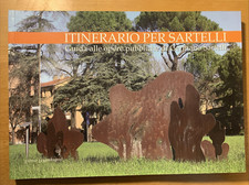 Itinerario per sartelli guida alle opere pubbliche di Germano Sartelli