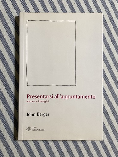 John berger presentarsi - -,