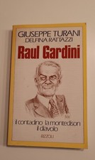 raul gardini il contadino la montedison il diavolo turani, Rattazzi
