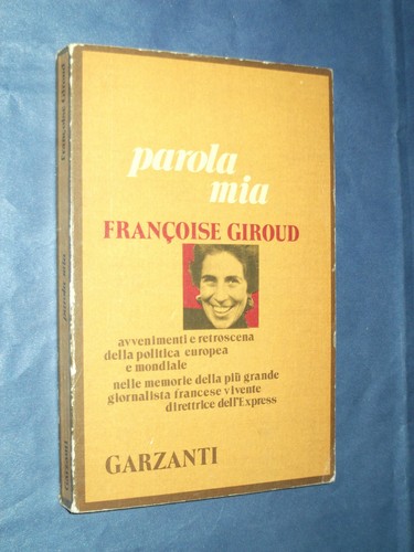 Parola mia francoise giroud - francoise,