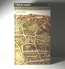 CITTA' DA SCOPRIRE.GUIDA AI CENTRI MINORI.ITALIA SETTENTRIONALE. (67)