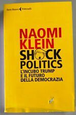 Shock politics. L'incubo Trump e il futuro della democrazia  Libro Come foto N