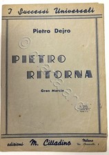 Spartiti - Pietro ritorna - Gran Marcia Musica di Dejro -  fisarmonica anni '60 