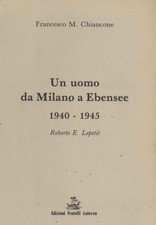 Un uomo da Milano a Ebensee - Francesco M. Chiancone (Edizioni Fratelli Laterza)