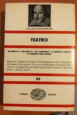 WILLIAM SHAKESPEARE- TEATRO- NUE 45- EINAUDI 1964
