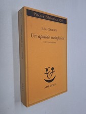UN APOLIDE METAFISICO CONVERSAZIONI - E. M. CIORAN - ADELPHI - 2004