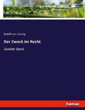 Der Zweck im Recht Rudolf Von