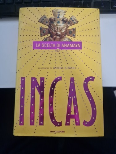 Incas scelta anamaya - incas., la