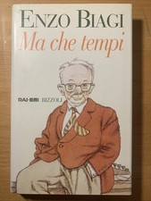 Ma che bei tempi - Enzo Biagi - Rizzoli
