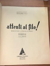 A. BERRETTI - ATTENTI AL FILO! - LIBRERIA ITALIANA EDITRICE, 1946