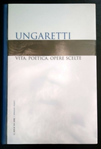 Ungaretti vita poetica opere - poetica,