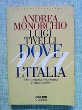 Dove va l'Italia di Monorchio - Tivelli Dialoghi sull'Italia Guerini - Eri 1999 