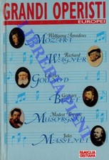 (BARIGAZZI Giuseppe) - Grandi operisti europei.