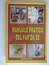 Manuale pratico del Far da Sè