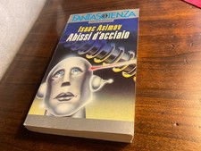 Isaac Asimov Abissi d'acciaio