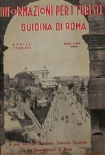 Informazioni per i turisti. Guidina di Roma - Aprile 1938