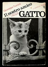 GIUSEPPE TURRONI_IL NOSTRO AMICO GATTO_IL CASTELLO 1967_CON DEDICA DELL'AUTORE