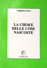 Postel,Guglielmo. - La Chiave delle cose nascoste. 