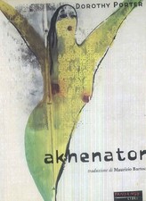 Akhenaton. Traduzione di Maurizio Bartocci. Mine vaganti; 6.