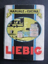 RICETTARI - MANUALE DI CUCINA LIEBIG - A CURA DI VINCENZO RATTO - ANNI ' 30 ?