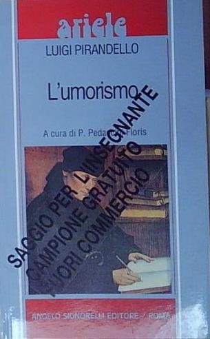 Luigi pirandello umorismo - luigi, l'umorismo