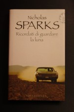 Nicholas Sparks Ricordati di guardare la luna Frassinelli