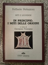 R. Pettazzoni, In principio. I miti delle origini (cur. G. FIloramo) UTET 1990