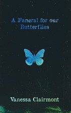A Funeral For Our Butterflies