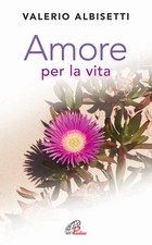 Amore per la vita - Albisetti
