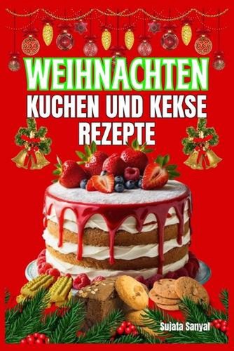Weihnachten kuchen und kekse - und,