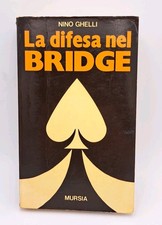 La difesa nel bridge - Ghelli - Mursia 1978