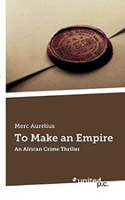 To Make an Empire: An African