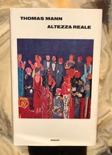 Thomas Mann - Altezza reale -