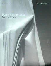 PABLO ATCHUGARRY. NELLA LUCE
