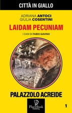 Laidam Pecunia. I casi di