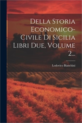 Della storia economico - storia, economico-civile