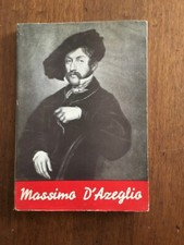 LIBRO MASSIMO D'AZEGLIO NELLA VITA E NELL'ARTE Borghi Editoriale Italiana 1949 